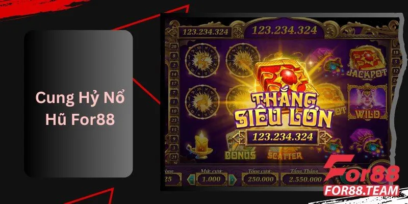 Cung Hỷ Nổ Hũ For88: Cách Nhận Thưởng Hấp Dẫn Nhất 10 Cung Hỷ Nổ Hũ For88 Cách Nhận Thưởng Hấp Dẫn Nhất